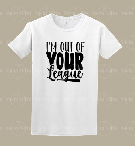 I'm out of your League
