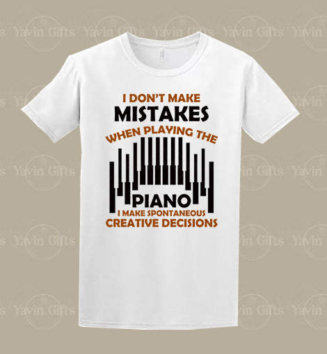 I dont make mistakes while playing the Piano