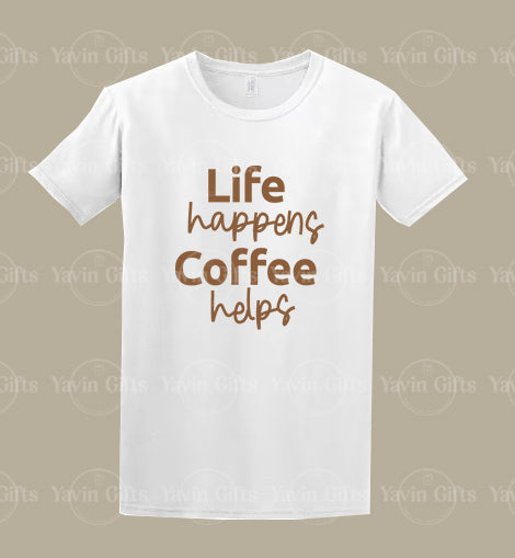 Life Happens Coffee Helps