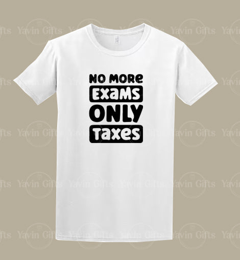 No more Exams Only Taxes