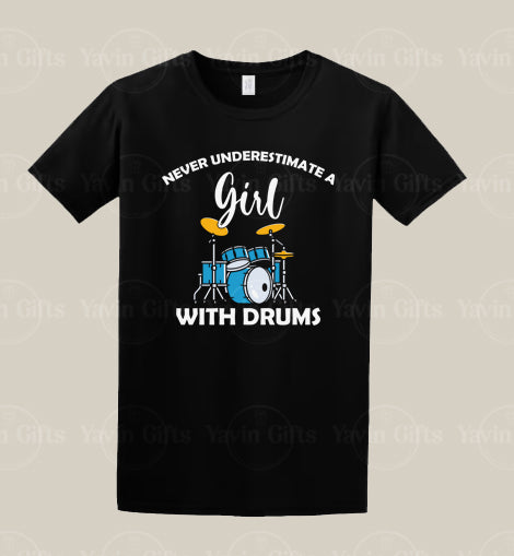 Never Underestimate a girl with Drums