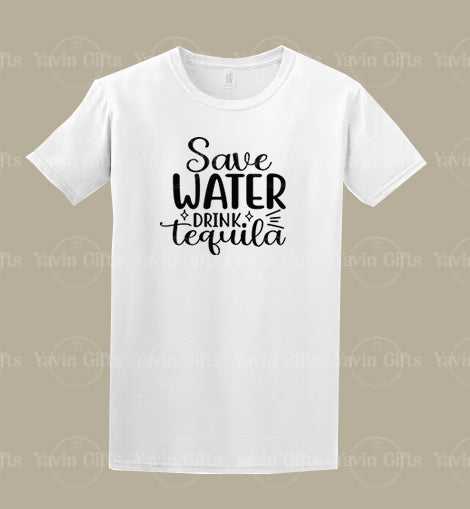 Save Water Drink Tequila